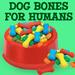 Dog Bones for Humans