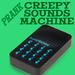 Creepy Sounds Machine