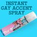 Instant Gay Accent Spray